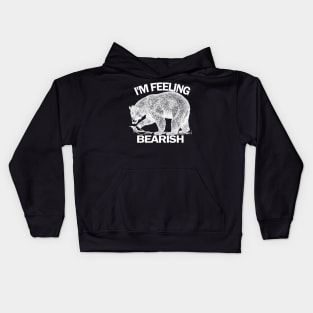 I'm Feeling Bearish Kids Hoodie